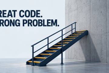 A well-built industrial staircase ends at a blank wall, illustrating an implementation that misses the intended outcome